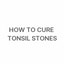 How To Cure Tonsil Stones coupon codes