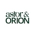Astor & Orion