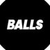 BALLS