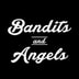 Bandits and Angels
