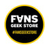 FANS Geek Store