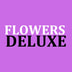 Flowers Deluxe