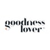 Goodness Lover