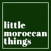 Little Moroccan Things