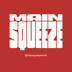 Main Squeeze