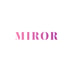 MIROR