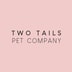 Two Tails Pet Company