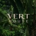 VERT HOUSE
