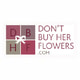 Don't Buy Her Flowers UK