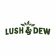 LUSH & DEW