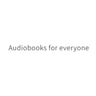 Audiobooks for everyone