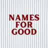 Names For Good