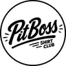 Pit Boss Shirt Club