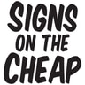 Signs On The Cheap