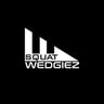Squat Wedgiez