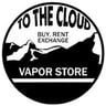 To The Cloud Vapor Store