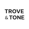 TROVE & TONE