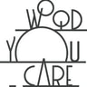 WoodYouCare