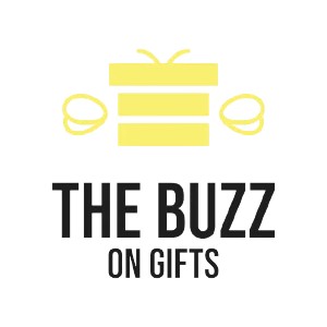 The Buzz on Gifts